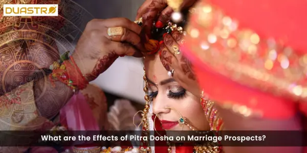 What are the Effects of Pitra Dosha on Marriage Prospects?